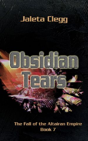 [The Fall of the Altairan Empire 07] • Obsidian Tears